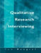 Qualitative Research Interviewing: Biographic Narrative and Semi-Structured Methods by Tom