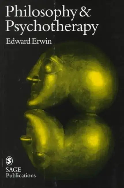 Philosophy and Psychotherapy by Edward Erwin