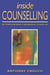 Inside Counselling: Becoming and Being a Professional Counsellor by Anthony Crouch