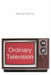 Ordinary Television: Analyzing Popular TV by Frances