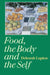 Food, the Body and the Self by Deborah Lupton