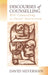 Discourses of Counselling: HIV Counselling as Social Interaction by David Silverman