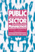 Public Sector Management: Theory, Critique and Practice by Alan Lawton, David McKevitt