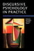 Discursive Psychology in Practice by Horace Romano Harre, Peter N. Stearns, Rom Harre