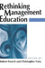 Rethinking Management Education by Christopher Grey, Robert French