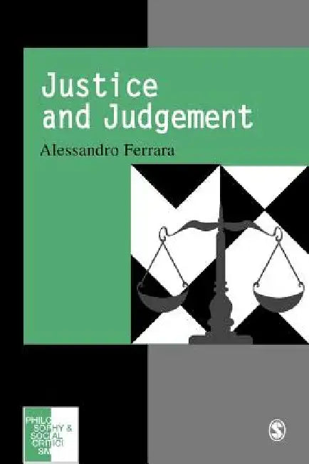Justice and Judgement: The Rise and the Prospect of the Judgement Model in Contemporary Political Philosophy by Alessandro Ferrara