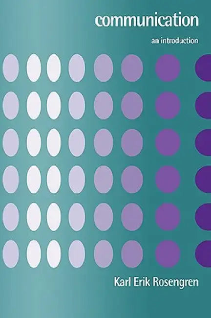 Communication: An Introduction by Karl Erik Rosengren