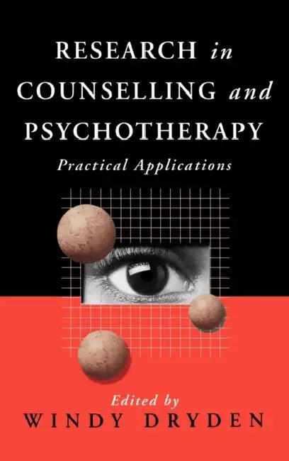 Research in Counselling and Psychotherapy: Practical Applications by Windy Dryden, Windy Dryden