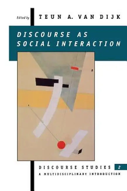 Discourse as Social Interaction by Teun A. Van Dijk