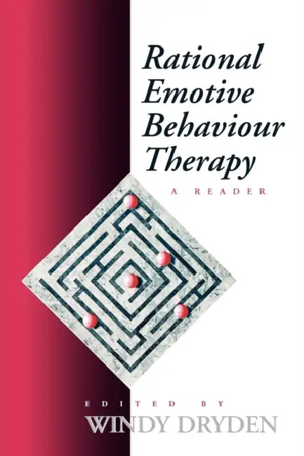Rational Emotive Behaviour Therapy: A Reader by Windy Dryden