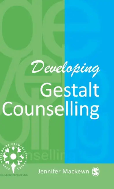 Developing Gestalt Counselling by Jennifer Mackewn
