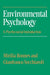 Environmental Psychology: A Psycho-social Introduction by Mirilia Bonnes, Gianfranco Secchiaroli