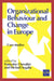 Organizational Behaviour and Change in Europe: Case Studies by Francoise Chevalier, Michael Segalla, Francoise Chevalier