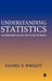 Understanding Statistics: An Introduction for the Social Sciences by Daniel B. Wright, Wright