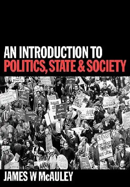 An Introduction to Politics, State and Society by James McAuley