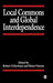 Local Commons and Global Interdependence: Heterogeneity and Cooperation in Two Domains by Robert Keohane, Elinor Ostrom