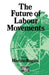 The Future of Labour Movements by Marino Regini