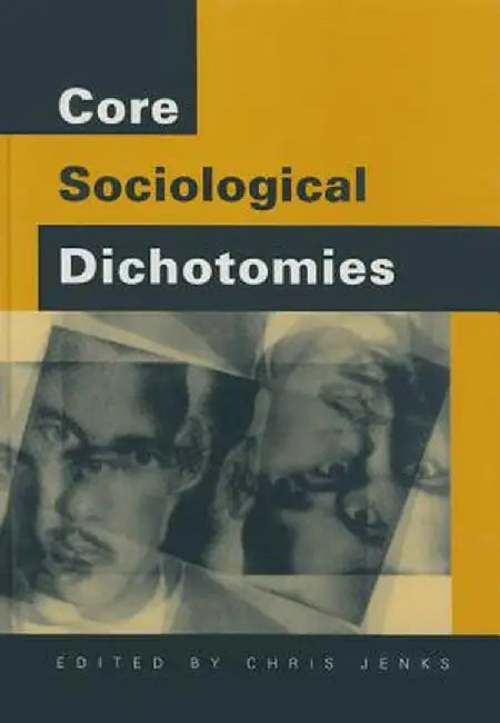 Core Sociological Dichotomies by Chris