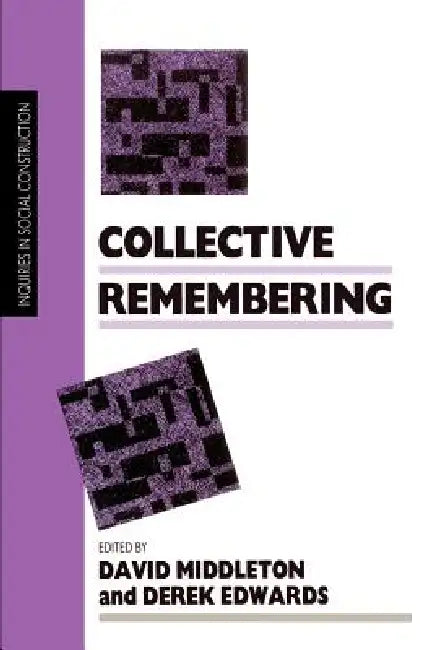 Collective Remembering by David Middleton, Derek Edwards, David Middleton