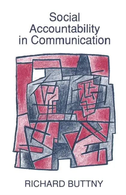Social Accountability in Communication by Richard Buttny