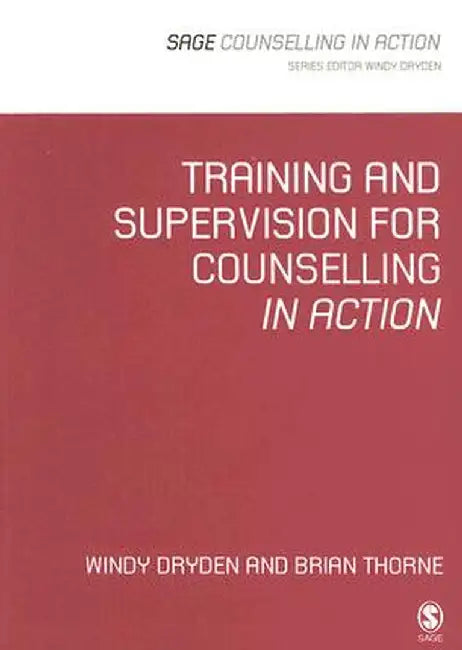 Training and Supervision for Counselling in Action by Windy Dryden