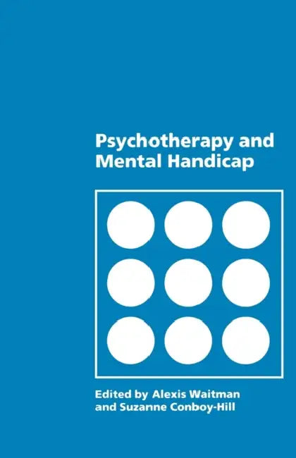 Psychotherapy and Mental Handicap by Suzanne Conboy-Hill, Alexis Waitman