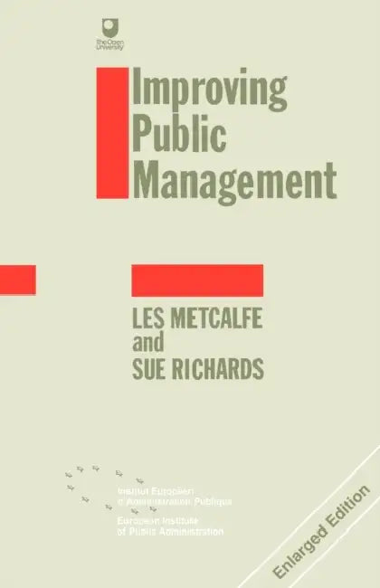 Improving Public Management by Les Metcalfe, Sue Richards