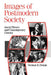 Images of Postmodern Society: Social Theory and Contemporary Cinema by Norman K. Denzin