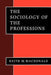 The Sociology of the Professions by Keith M. MacDonald