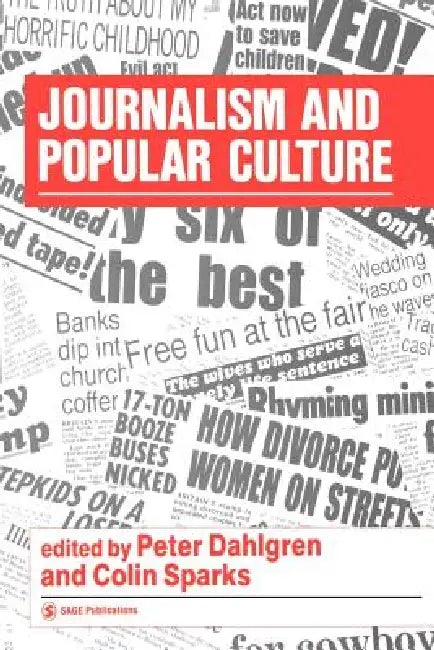 Journalism and Popular Culture by Colin Sparks, Peter Dahlgren