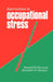 Intervention in Occupational Stress: A Handbook of Counselling for Stress at Work by Randall Ross, Elizabeth M. Altmaier
