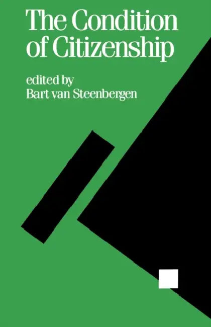 The Condition of Citizenship by Bart Van Steenbergen