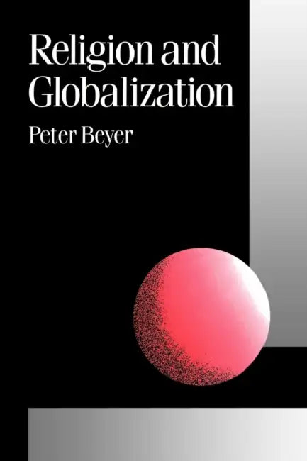 Religion and Globalization by Peter Beyer