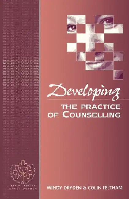 Developing the Practice of Counselling by Windy