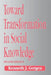 Toward Transformation in Social Knowledge by Kenneth Gergen