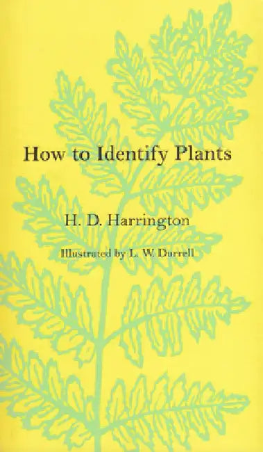How to Identify Plants How to Identify Plants How to Identify Plants by H. D. Harrington