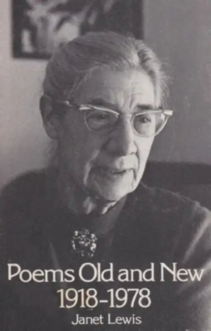 Poems Old & New 1918-1978 by Janet Lewis
