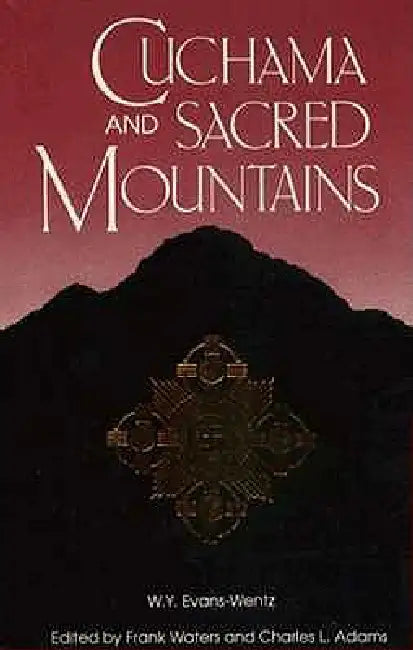 Cuchama and Sacred Mountains by W. y. Evans-Wentz