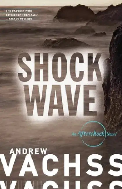 Shockwave: An Aftershock Novel by Andrew Vachss