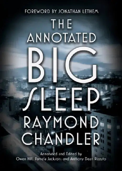 The Annotated Big Sleep by Raymond Chandler