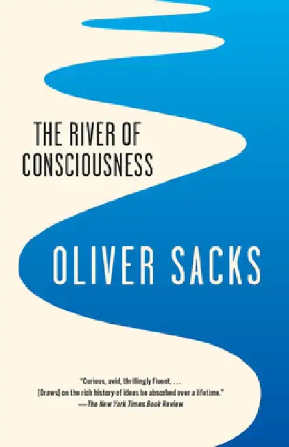 River of Consciousness by Oliver Sacks