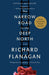 The Narrow Road to the Deep North by Richard Flanagan