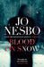 Blood on Snow by Jo Nesbo