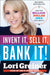 Invent It, Sell It, Bank It!: Make Your Million-Dollar Idea Into a Reality by Lori Greiner