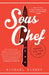 Sous Chef: 24 Hours on the Line by Michael Gibney