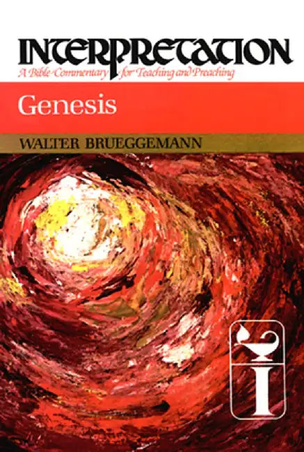 Genesis: Interpretation: A Bible Commentary for Teaching and Preaching by Walter Brueggemann