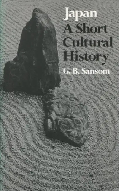 Japan: A Short Cultural History by George Sansom