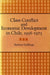 Class Conflict and Economic Development in Chile, 1958-1973 by Barbara Stallings