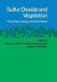 Sulfur Dioxide and Vegetation: Physiology, Ecology, and Policy Issues by William E. Winner, Harold A. Mooney, Robert A. Goldstein
