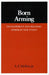 Born Arming: Development and Military Power in New States by A. F. Mullins